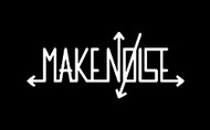 MAKE NOISE